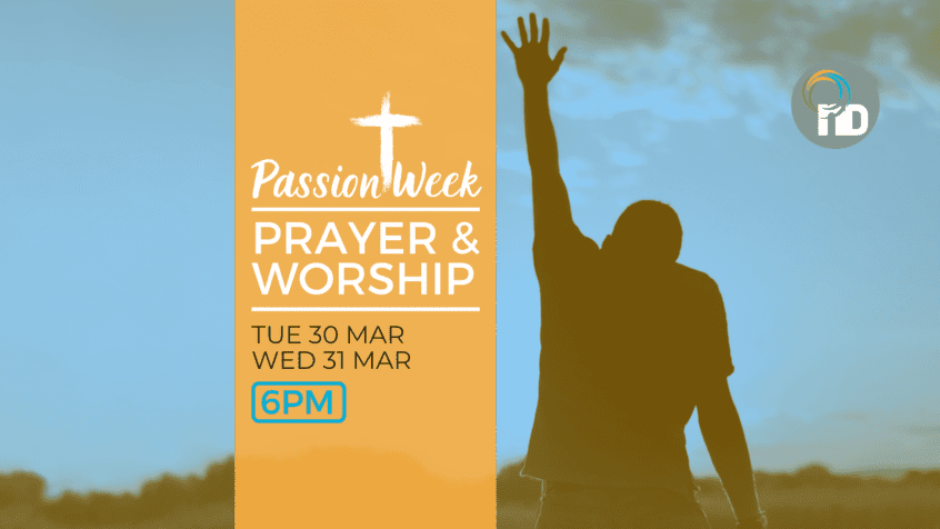 Passion Week Prayer and Worship 10 Passion Week Prayer and Worship at newDAY Church Edenvale
