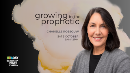 Prophetic Workshop | Growing in the Prophetic 40 Prophetic workshop with Chanelle Rossouw Sat 3 October 2026 at newDAY Church
