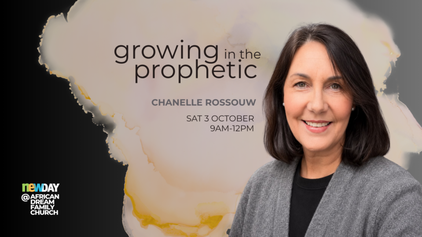 Prophetic workshop with Chanelle Rossouw Sat 3 October 2026 at newDAY Church